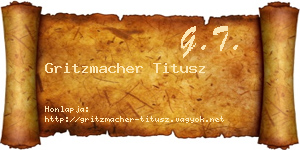 Gritzmacher Titusz névjegykártya